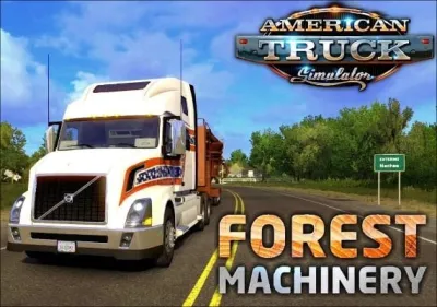 American Truck Simulator: Forest Machinery DLC