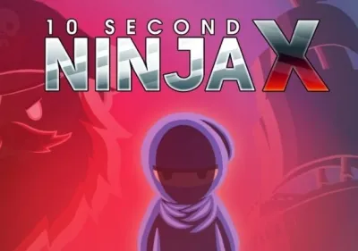 10 Second Ninja X