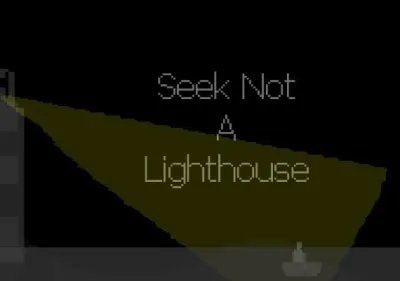 Seek Not a Lighthouse