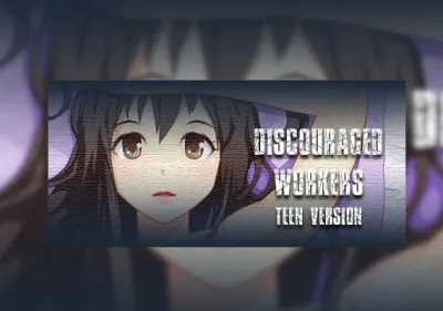 Discouraged Workers TEEN