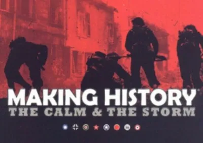 Making History: The Calm & The Storm