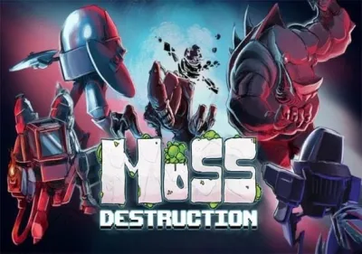 Moss: Destruction