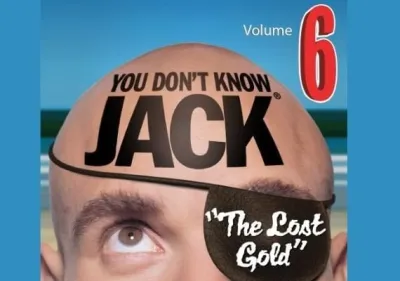 YOU DON'T KNOW JACK Vol. 6 The Lost Gold
