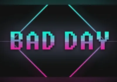 Bad Day