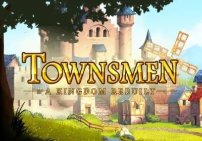 Townsmen: A Kingdom Rebuilt