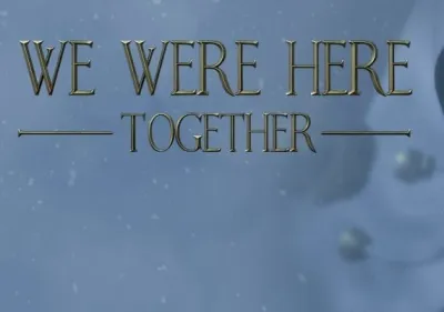 We Were Here Together