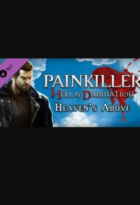 Painkiller Hell & Damnation - Heaven’s Above (DLC)
