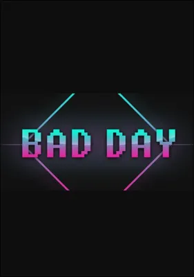 Bad Day