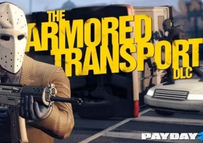 Payday 2: Armored Transport DLC