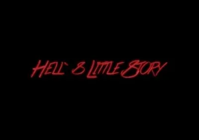 Hell`s Little Story