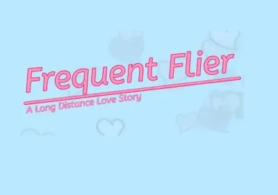 Frequent Flyer: A Long Distance Love Story