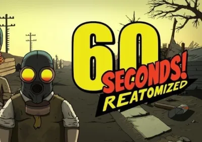 60 Seconds! Reatomized