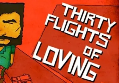 Thirty Flights of Loving