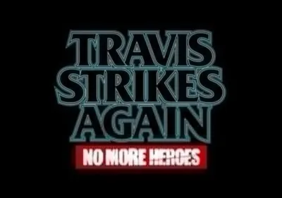 Travis Strikes Again: No More Heroes Complete Edition