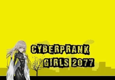 Cyberprank Girls 2077