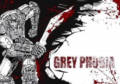 Grey Phobia