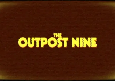 The Outpost Nine: Episode 1