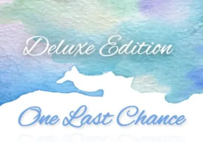 One Last Chance Deluxe Edition