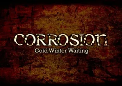 Corrosion: Cold Winter Waiting Enhanced Edition