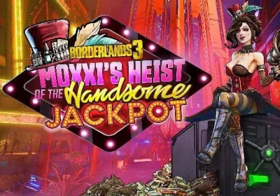 Borderlands 3: Moxxi's Heist of the Handsome Jackpot DLC