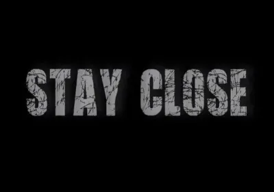 Stay Close