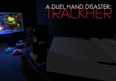 A Duel Hand Disaster: Trackher