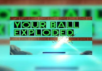 Your Ball Exploded