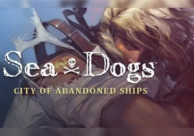 Sea Dogs: City of Abandoned Ships