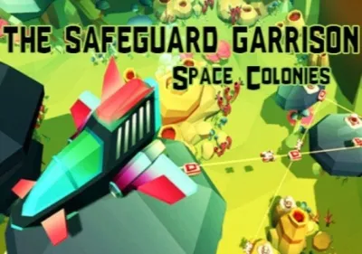 The Safeguard Garrison: Space Colonies