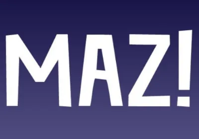MAZ!
