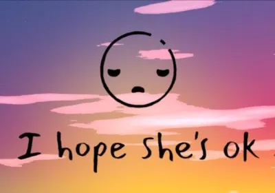 I Hope She's Ok
