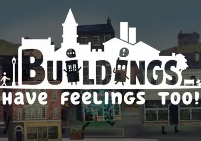Buildings Have Feelings Too!