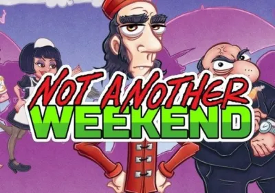 Not Another Weekend