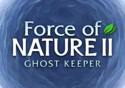 Force of Nature 2: Ghost Keeper