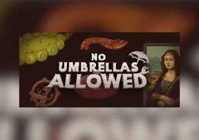 No Umbrellas Allowed