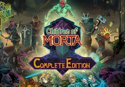 Children of Morta Complete Edition