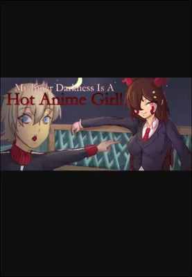 My Inner Darkness Is A Hot Anime Girl!