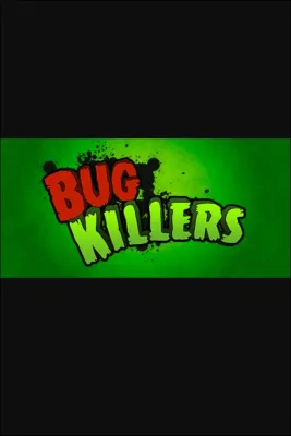 Bug Killers