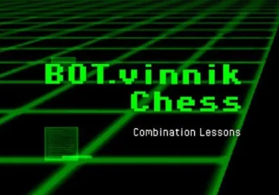 BOT.vinnik Chess: Combination Lessons