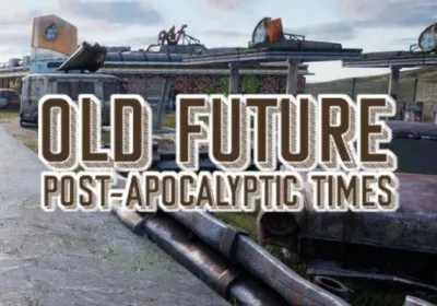 Old Future: Post-Apocalyptic Times