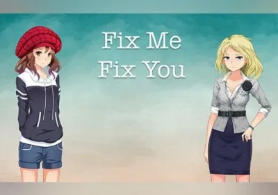 Fix Me Fix You
