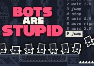 Bots Are Stupid