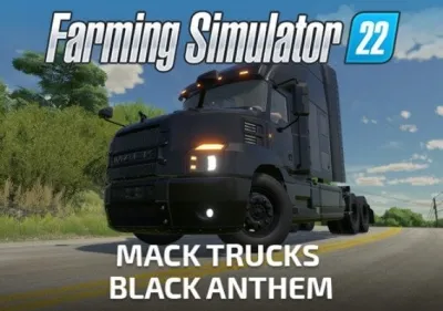 Farming Simulator 22 - Mack Trucks: Black Anthem DLC
