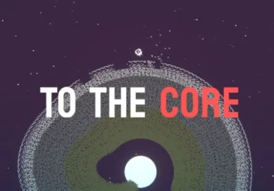 To The Core