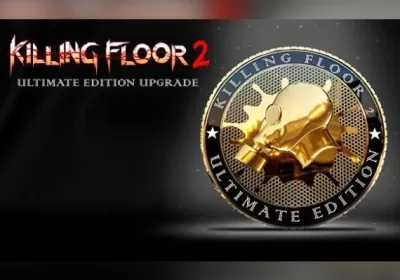 Killing Floor 2 - Ultimate Edition Content DLC