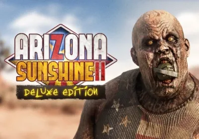 Arizona Sunshine 2 VR Deluxe Edition