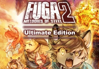 Fuga: Melodies of Steel 2 Ultimate Edition