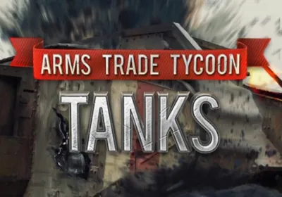 Arms Trade Tycoon: Tanks