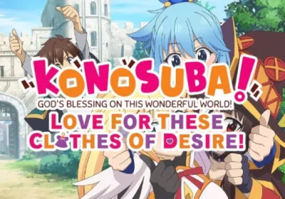 KONOSUBA: God's Blessing on this Wonderful World - Love For These Clothes Of Desire