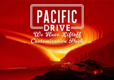 Pacific Drive - We Have Liftoff Customization Pack DLC